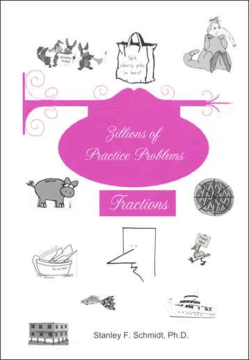 Life of Fred: Zillions of Practice Problems Fractions