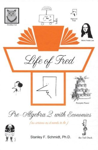 [LoFPreAlg2] Life of Fred Pre-Algebra 2 with Economics