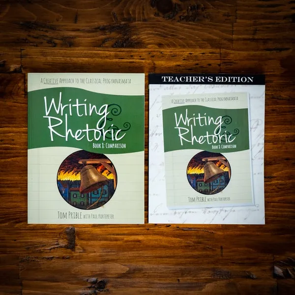 Writing & Rhetoric Book 8: Comparison (Student and Teacher Combo)