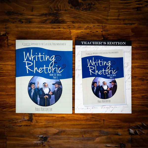 Writing & Rhetoric Book 10: Thesis Part 1 (Student and Teacher Combo)