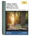 Fables, Myths, and Fairy Tales Writing Lessons (Student)